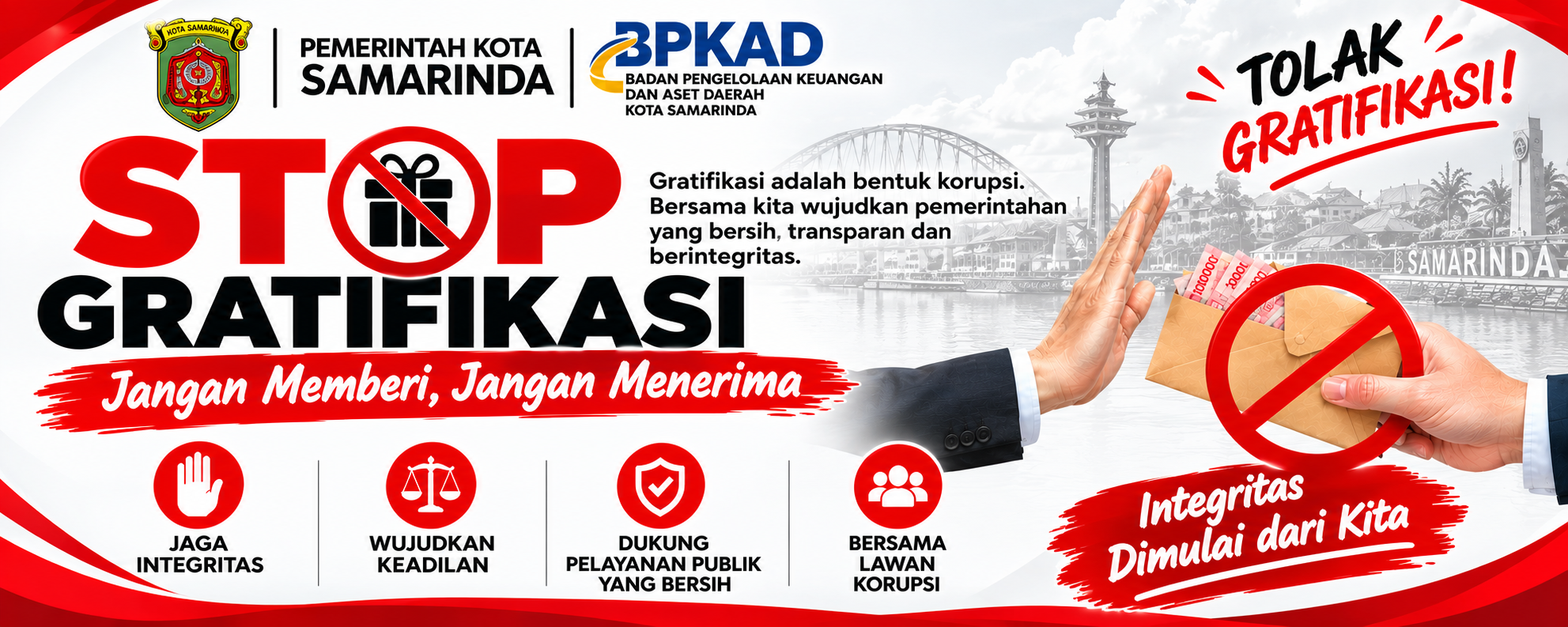 JANGAN MENERIMA, JANGAN MEMBERI, TOLAK GRATIFIKASI
